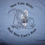 You Can Hide T-Shirt